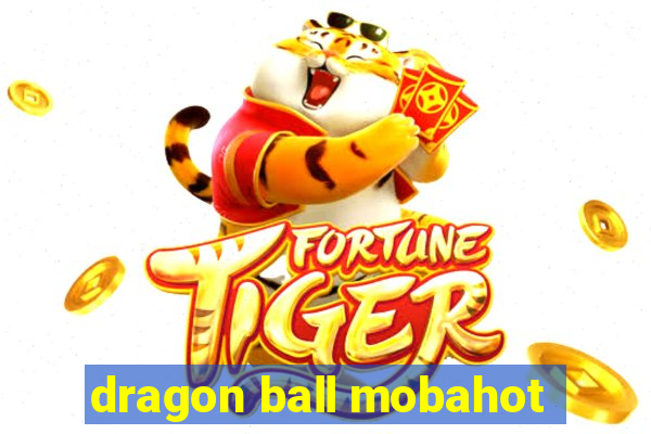 dragon ball mobahot